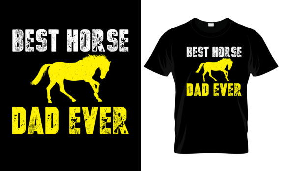 Best Horse Dad Ever T-Shirt Graphics and Print Templates Review