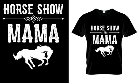 Horse Show Mama T-Shirt Graphics and Print Templates Review