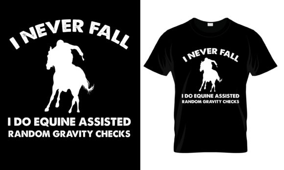 I Never Fall I Do Equine T-Shirt Graphics and Print Templates Review