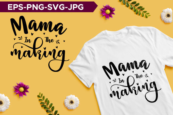 Mama Making Typography T-shirt Design Graphics and T-Shirt Designs
