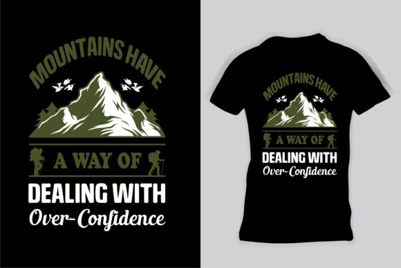 Mountains Have a Way of Dealing T-shirt Graphics and Print Templates