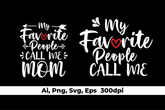 My Favorite People Call Me Graphics and T-Shirt Designs Review