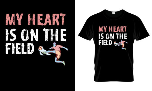 My Heart is on the Filed T-Shirt Graphics and Print Templates Review