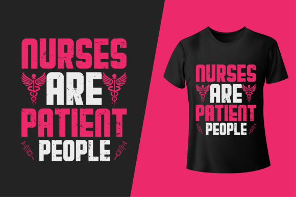 Nurses Are Patient People Graphics and Print Templates